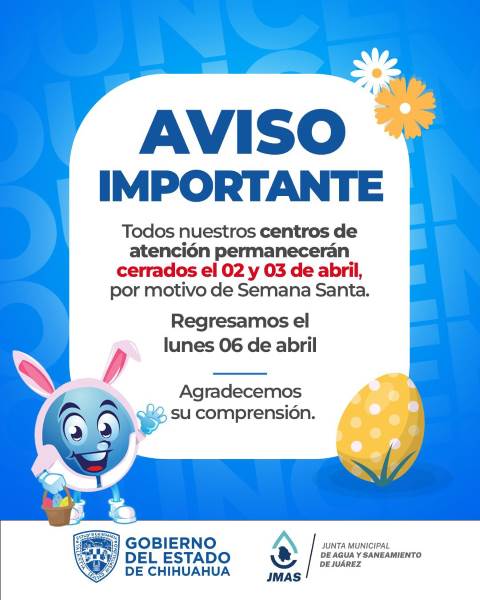 Anuncia JMAS cierre de oficinas por Semana Santa