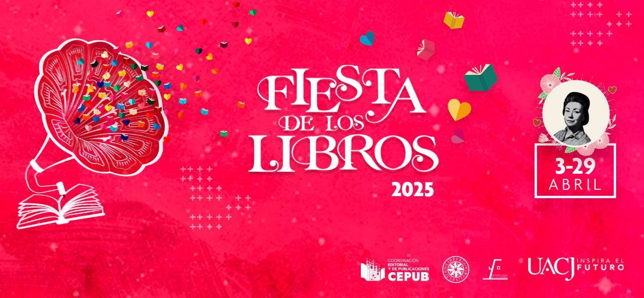 Este jueves inicia la 13ª Fiesta de los Libros auspiciada por la UACJ