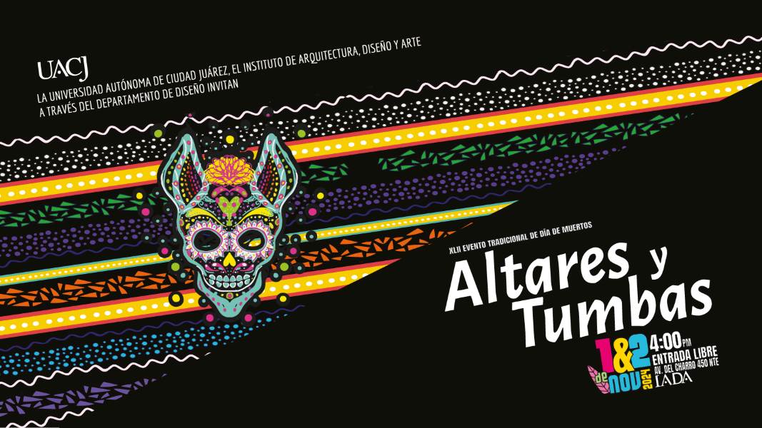 Invita la UACJ a ser parte de la tradicional celebración de Altares y Tumbas