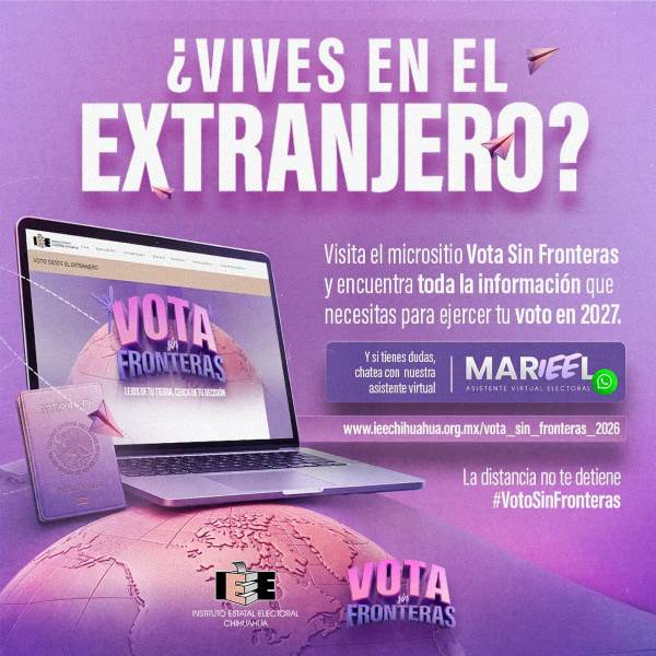 Chihuahuenses en el extranjero podrán registrarse para votar por la gubernatura en 2027