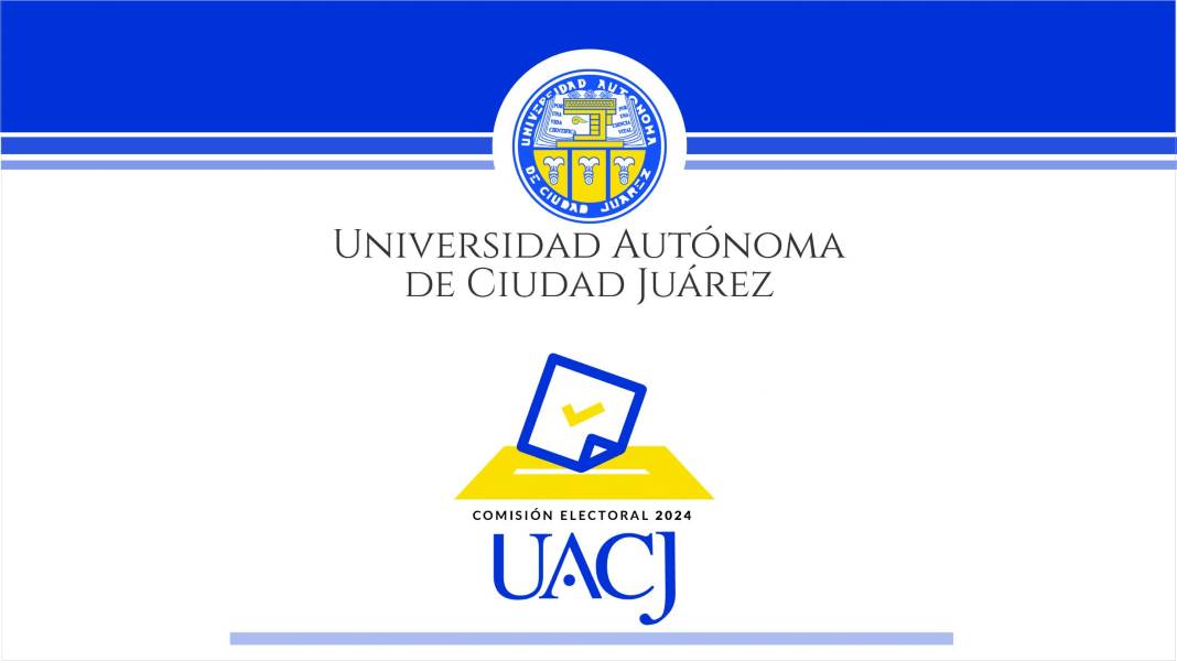 Inicia UACJ proceso para elegir directores (as) en institutos